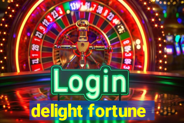 delight fortune