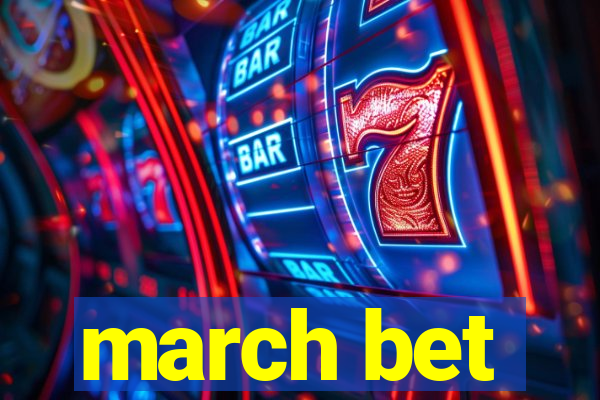 march bet