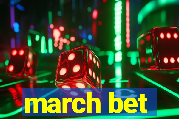 march bet