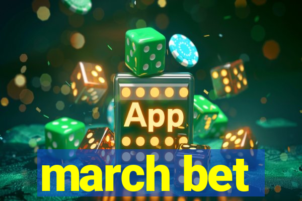 march bet