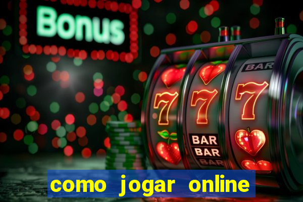 como jogar online e ganhar dinheiro