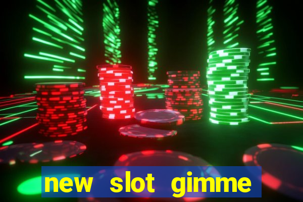 new slot gimme maya money