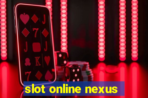 slot online nexus