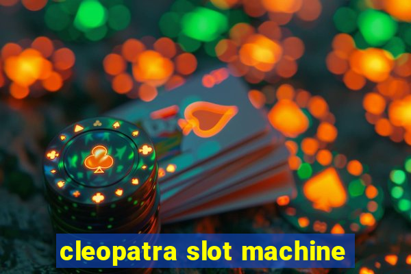 cleopatra slot machine