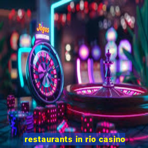 restaurants in rio casino