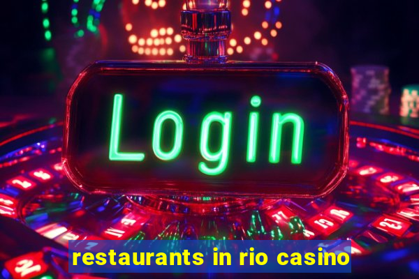 restaurants in rio casino