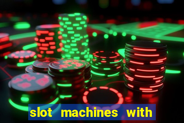 slot machines with free games