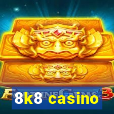 8k8 casino