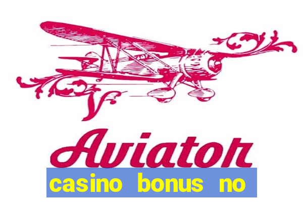 casino bonus no deposit code