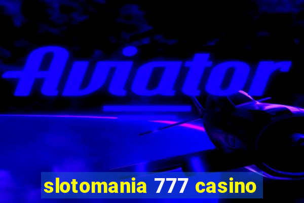 slotomania 777 casino