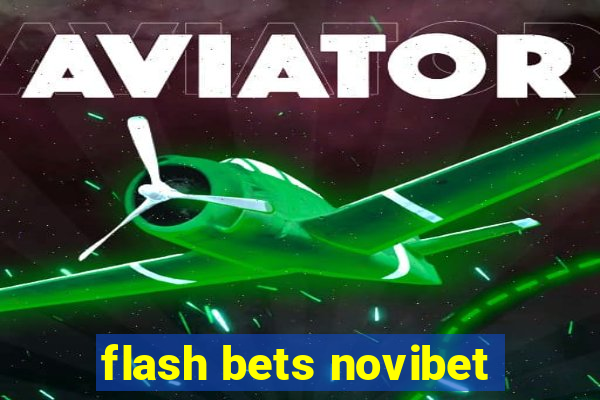 flash bets novibet