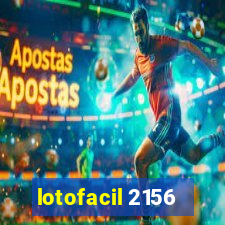 lotofacil 2156