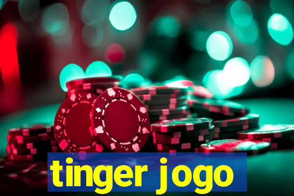 tinger jogo