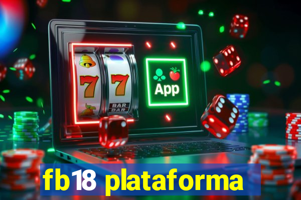 fb18 plataforma