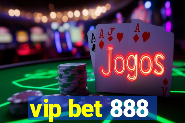 vip bet 888