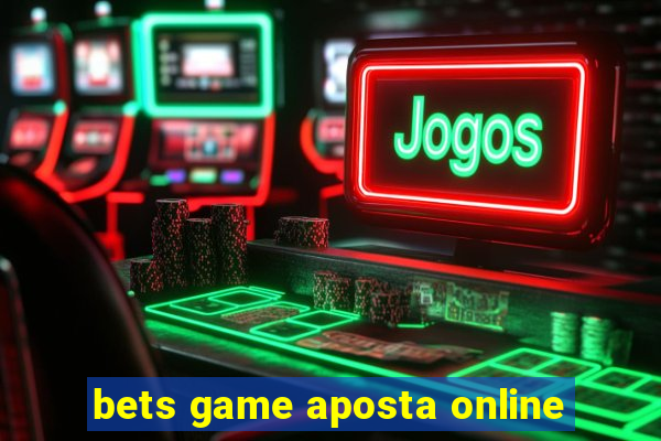 bets game aposta online