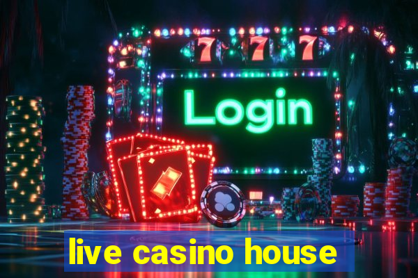 live casino house