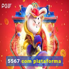 5567 com plataforma