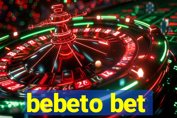 bebeto bet