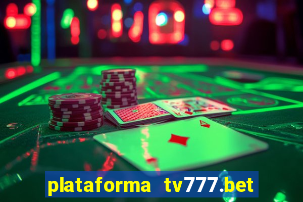 plataforma tv777.bet é confiável