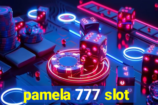 pamela 777 slot