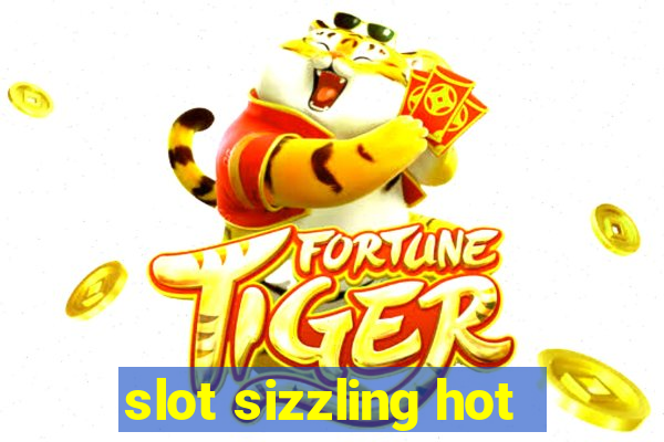 slot sizzling hot