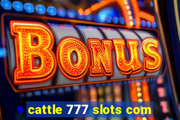 cattle 777 slots com