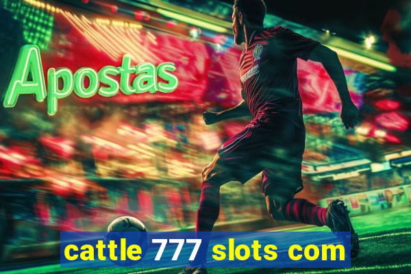 cattle 777 slots com