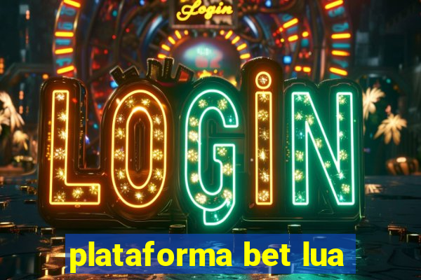 plataforma bet lua