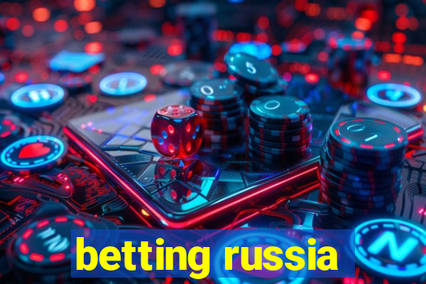 betting russia