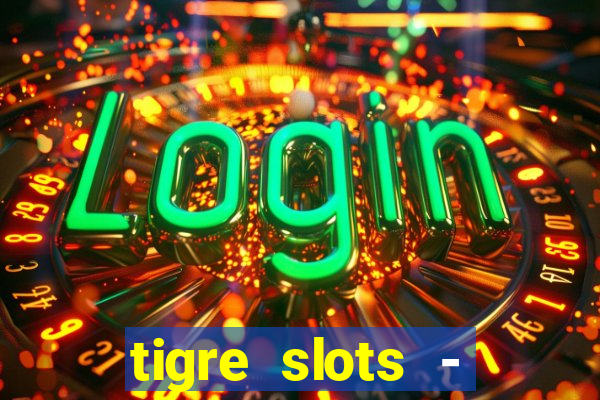 tigre slots - sortudo apk