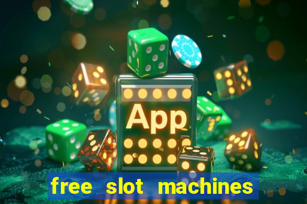 free slot machines play for free