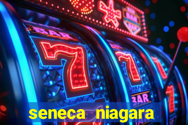 seneca niagara resort & casino