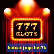 baixar jogo bet7k