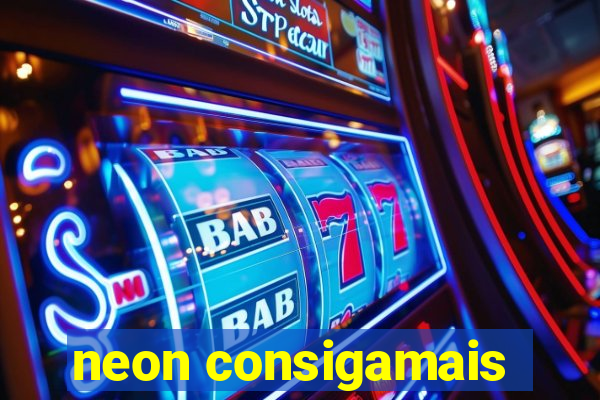 neon consigamais