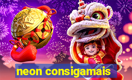 neon consigamais