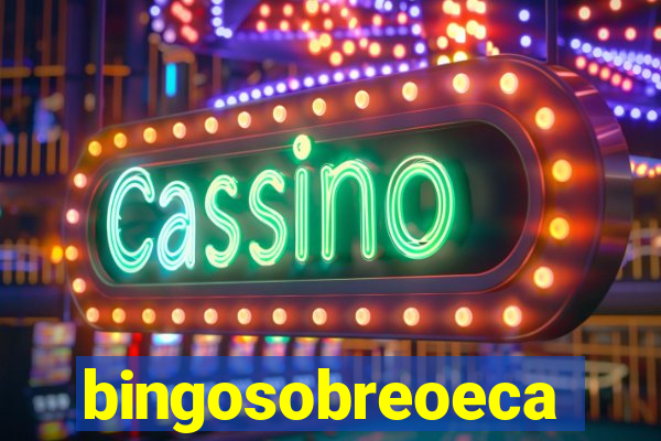 bingosobreoeca