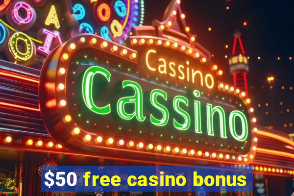 $50 free casino bonus