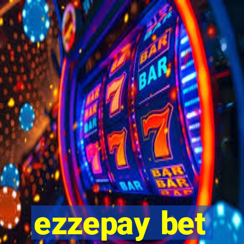 ezzepay bet