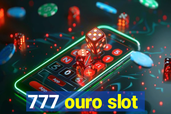 777 ouro slot