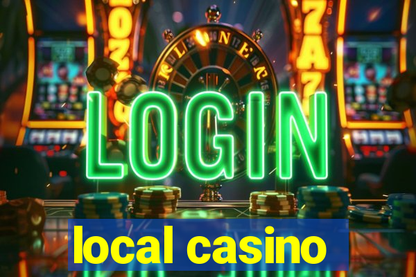 local casino