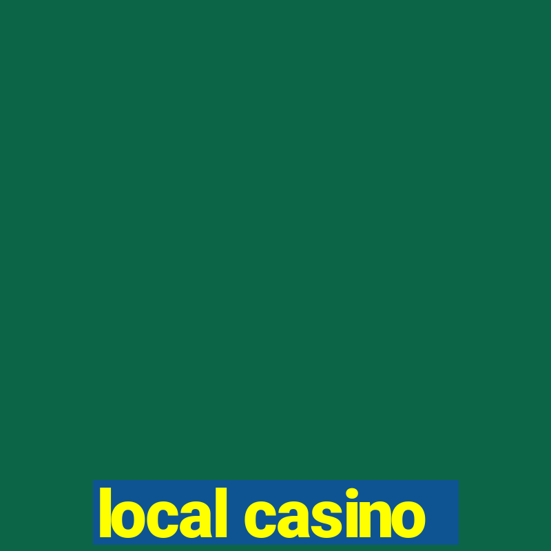 local casino