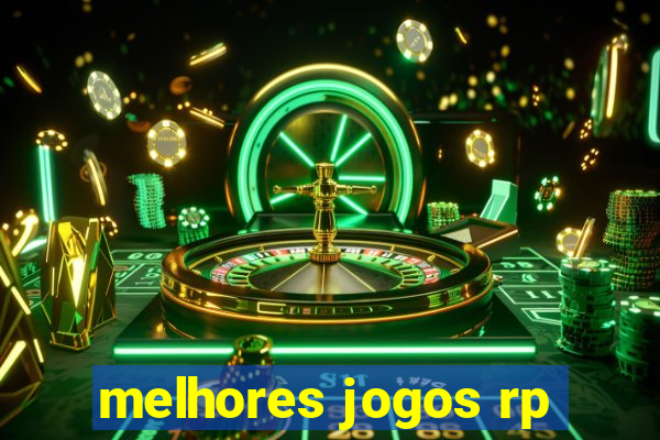 melhores jogos rp