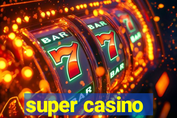 super casino