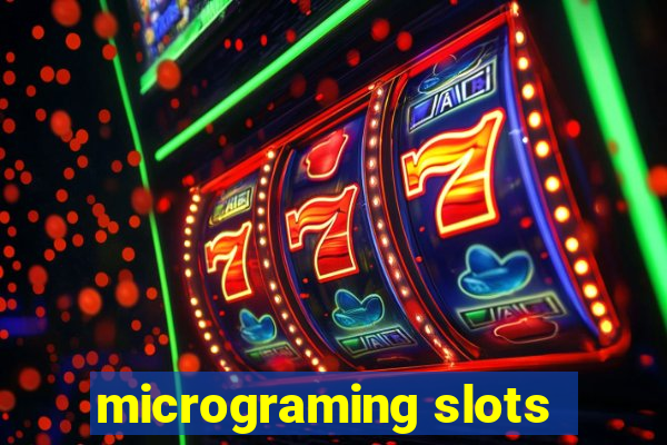 micrograming slots