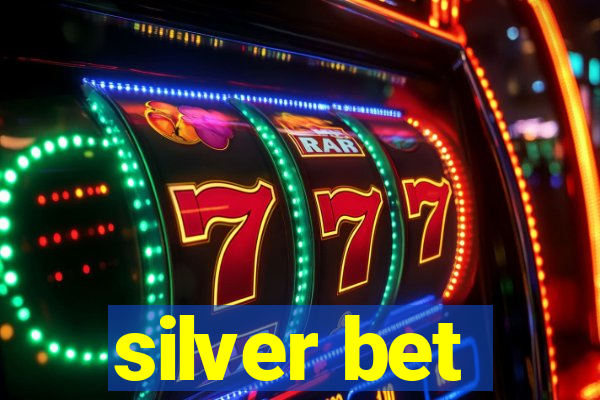 silver bet