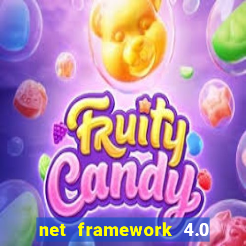 net framework 4.0 v 30319