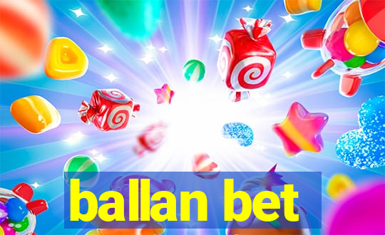 ballan bet