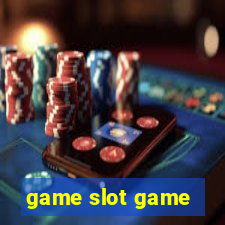 game slot game