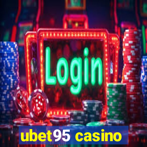 ubet95 casino